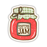 Shopping Local Is My Jam Sticker