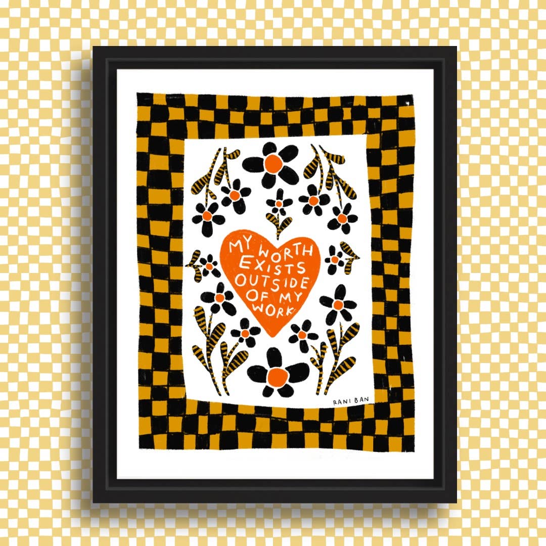 My Worth Exists Outside My Work | 8x11 Print