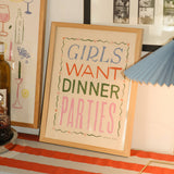 Girls Want Dinner Parties | 16x20